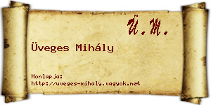 Üveges Mihály névjegykártya